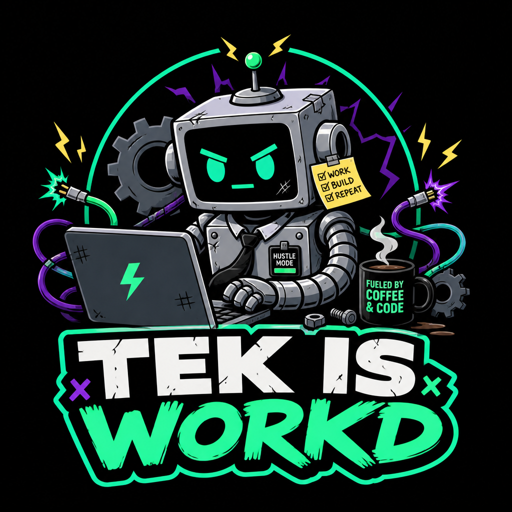 Tek Is Workd